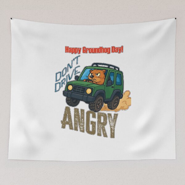 Item preview, Happy Groundhog day- don't drive angry  designed and sold by DRJ21.