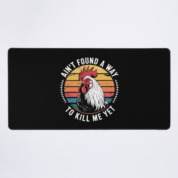 Item preview, Ain't Found a Way to Kill me Yet Rooster designed and sold by MarryIsMonth.