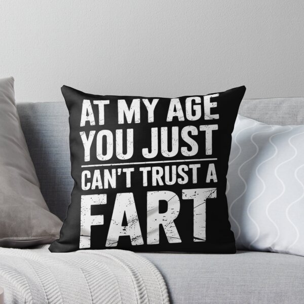 Item preview, At My Age You Just Can't Trust A Fart Old Men Women  designed and sold by MarryIsMonth.