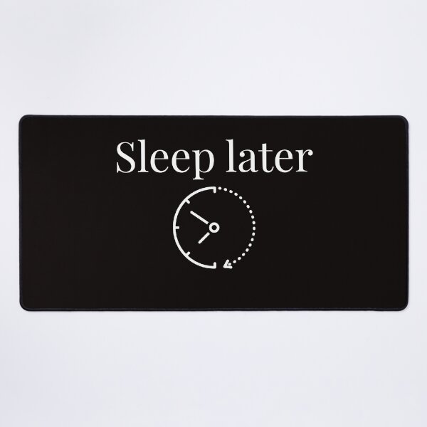 Item preview, Sleep Later – Time Loop Minimal Design designed and sold by Carftastic.