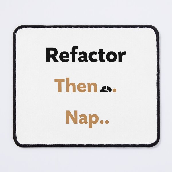 Item preview, Refactor Then Nap – Relatable Coding Humor for Developers and Cat Lovers designed and sold by FeelFreeStore.