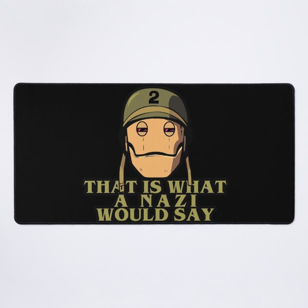 Item preview, This is what a nazi would say designed and sold by remerasnerdas.