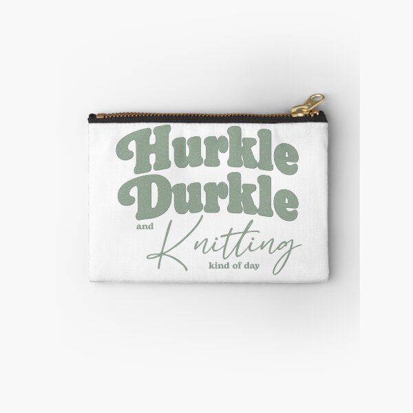 Item preview, Hurkle Durkle and Knitting Kind of Day – Cozy Knitting Quote Design designed and sold by SingerNZ.