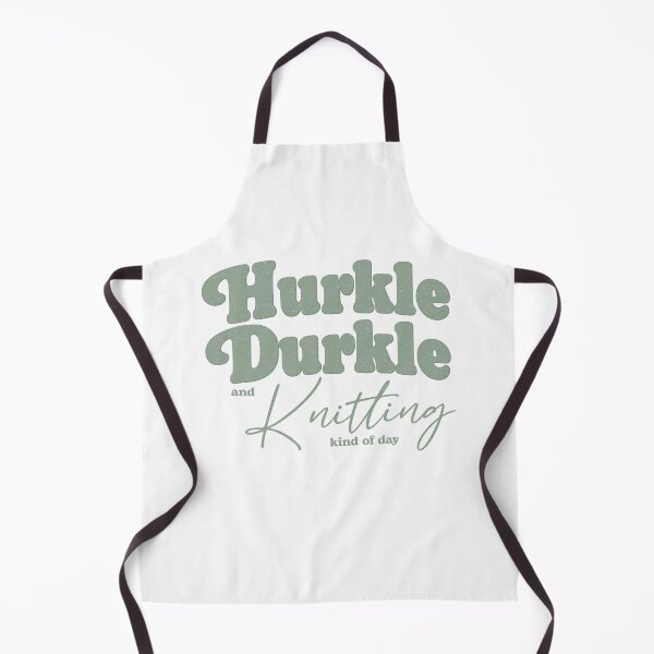 Item preview, Hurkle Durkle and Knitting Kind of Day – Cozy Knitting Quote Design designed and sold by SingerNZ.