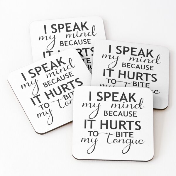 Item preview, I Speak My Mind Because It Hurts To Bite My Tongue designed and sold by karmastore.