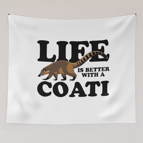 Item preview, Life is better with a coati - cute coati designed and sold by Halfstone.