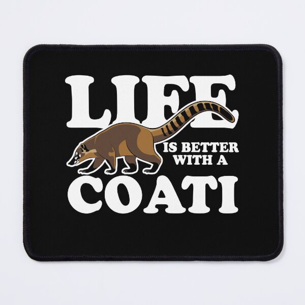 Item preview, Life is better with a coati - cute coati designed and sold by Halfstone.