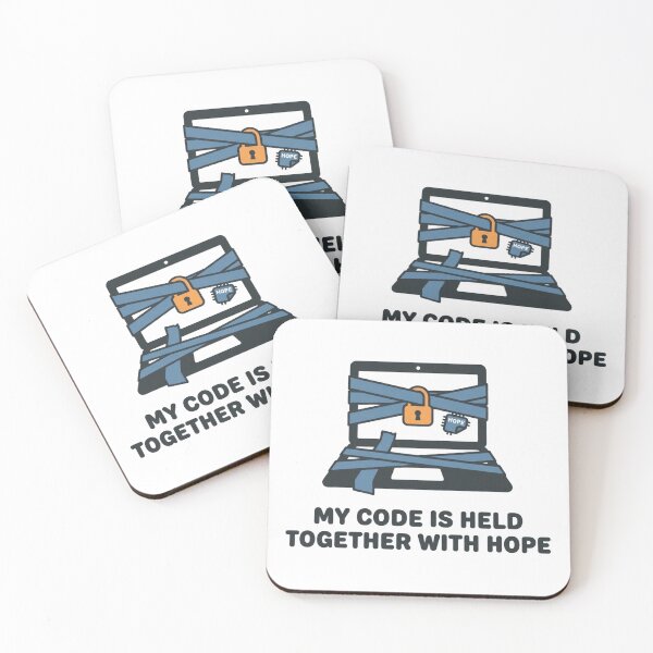 Item preview, My Code is Held Together with Hope designed and sold by DuckShip.