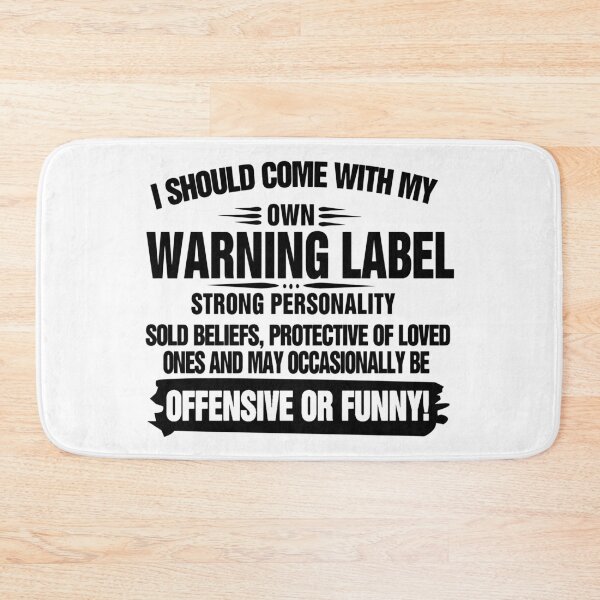 Item preview, I Should Come With My Own Warning Label Strong Personality Sold Beliefs,Protective Of Loved Ones And May Occasionally Be Offensive Or Funny! designed and sold by karmastore.