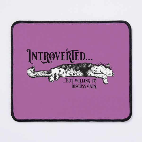 Item preview, Introverted but willing to discuss cats designed and sold by Vanessa Gemmel.