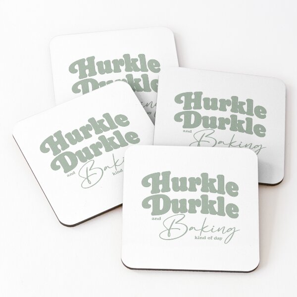Item preview, Hurkle Durkle and Baking Kind of Day – Cozy Baking Quote designed and sold by SingerNZ.
