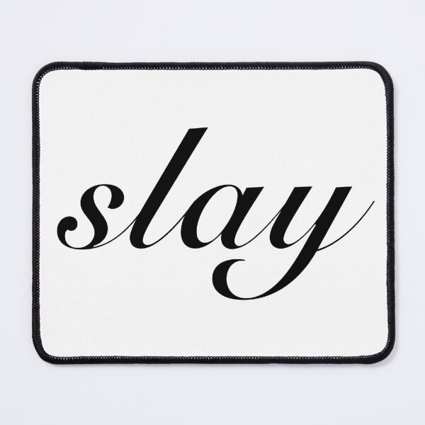 Item preview, Slay  designed and sold by Memes N Lore .