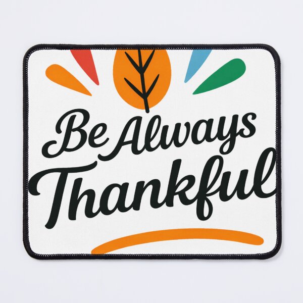 Item preview, Be Always Thankful designed and sold by ArtistsLabs.