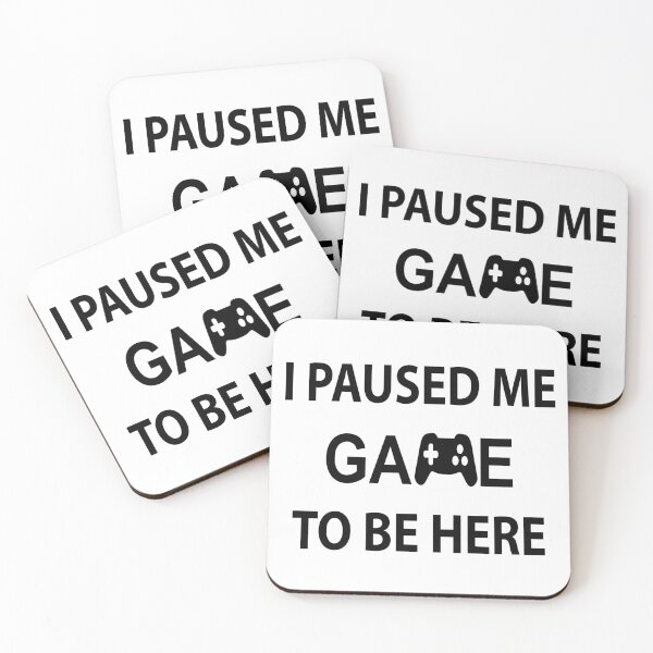 Item preview, I Paused Me Game To Be Here designed and sold by karmastore.