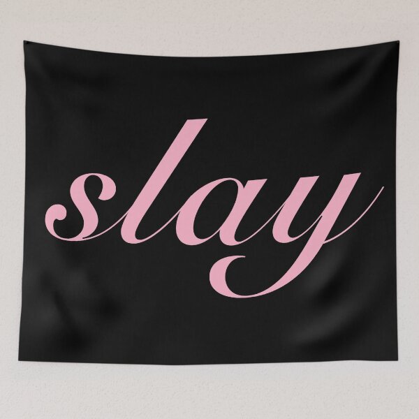 Item preview, Slay in Pink designed and sold by Memes N Lore .