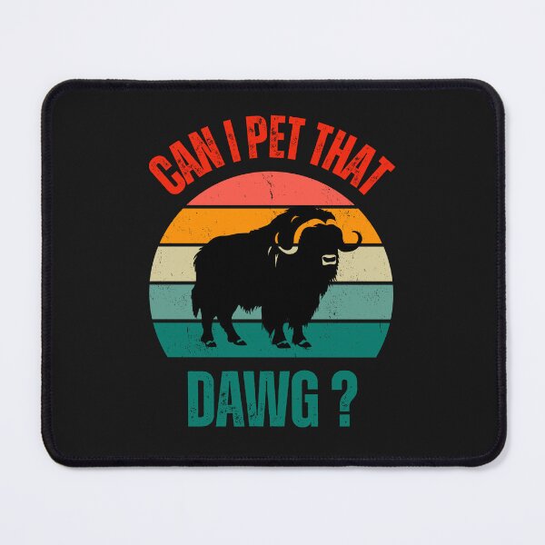 Item preview, Can I Pet That Dog Funny Design For Animal Lovers Funny Muskox designed and sold by erozzz.