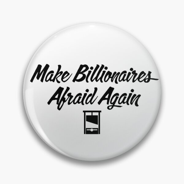 Item preview, Make Billionaires Afraid Again (black with guillotine) designed and sold by Working4peanut.
