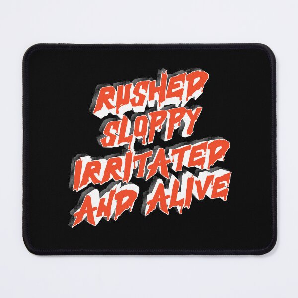 Item preview, rushed sloppy irritated and alive designed and sold by Simply Positive.
