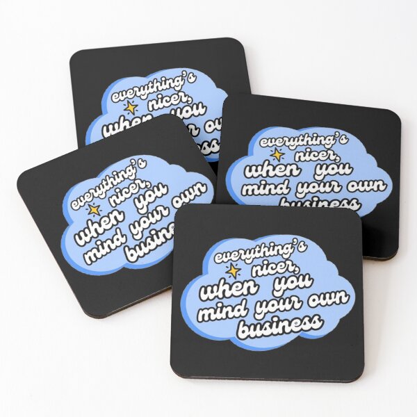 Item preview, Everything's Nicer When You Mind Your Business  designed and sold by CDPrintsDesigns.