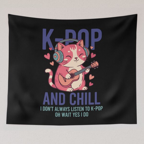 Item preview, K-Pop And Chill I Dont Always Listen To K-Pop designed and sold by LuminOrb.