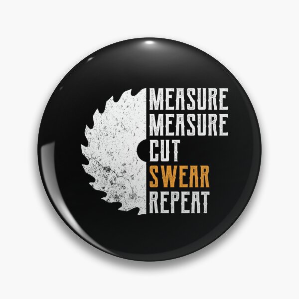 Item preview, DIY - Measure, cut, swear, repeat designed and sold by Halfstone.