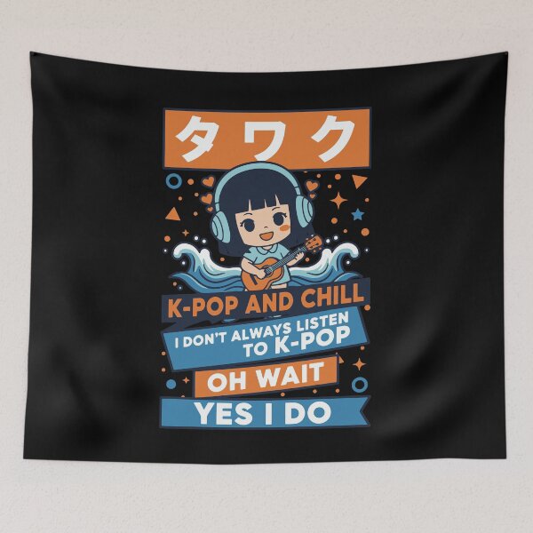Item preview, K-Pop And Chill I Dont Always Listen To K-Pop Yes designed and sold by LuminOrb.