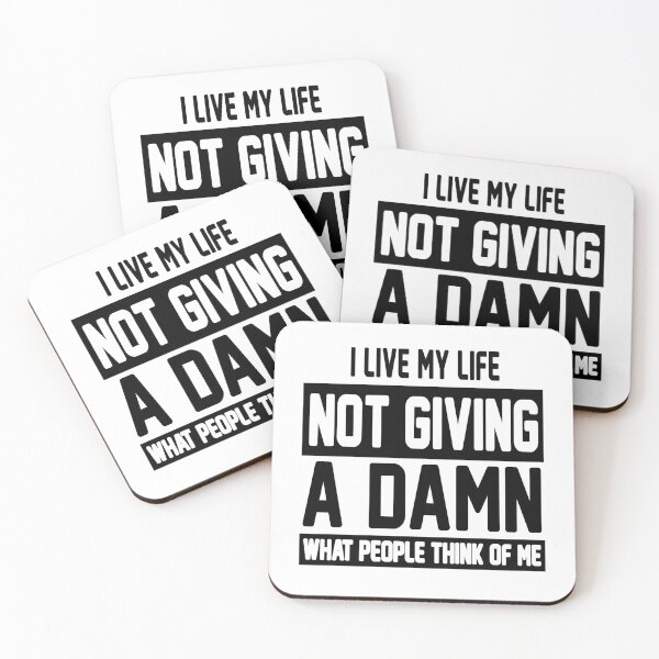 Item preview, I Live My Life Not Giving A Damn What People Think Of Me designed and sold by karmastore.