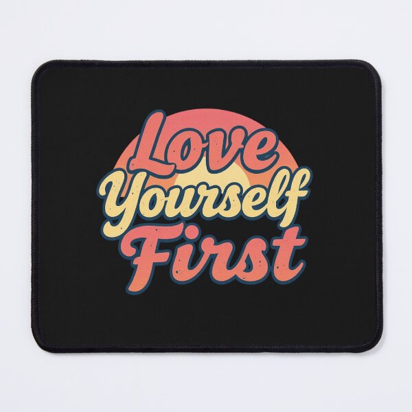 Item preview, Love Yourself First – Self Love Valentine Quote designed and sold by Sparkofart07.
