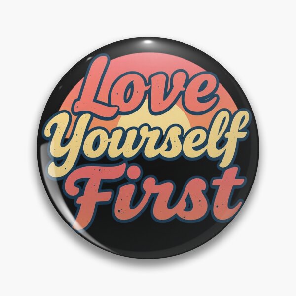 Item preview, Love Yourself First – Self Love Valentine Quote designed and sold by Sparkofart07.