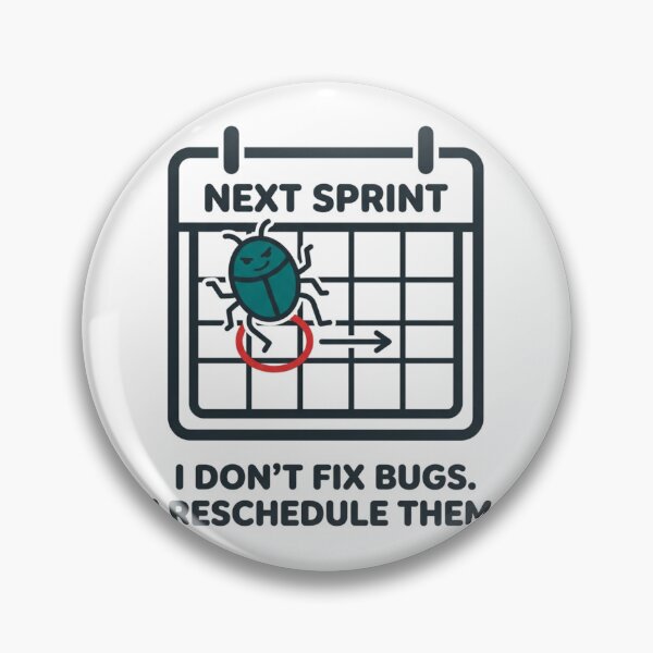 Item preview, Next Sprint Bug Fixing Developer Programmer Humor designed and sold by DuckShip.