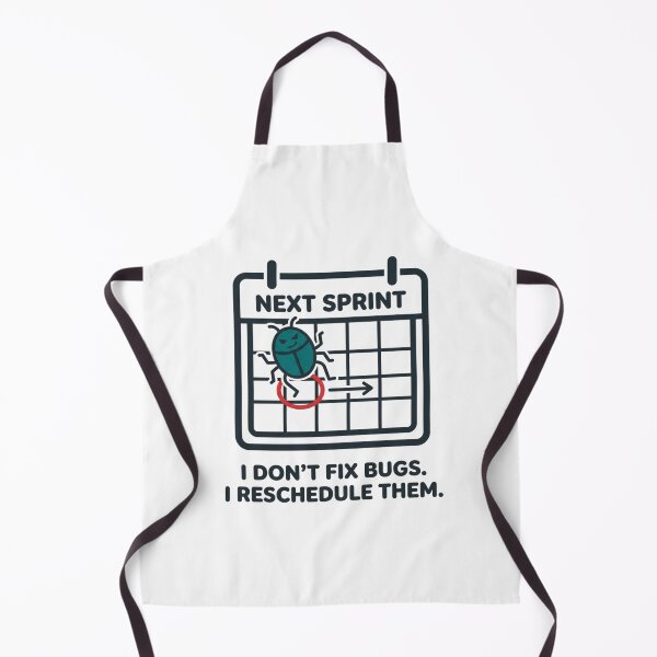 Item preview, Next Sprint Bug Fixing Developer Programmer Humor designed and sold by DuckShip.