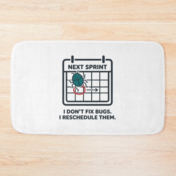 Item preview, Next Sprint Bug Fixing Developer Programmer Humor designed and sold by DuckShip.