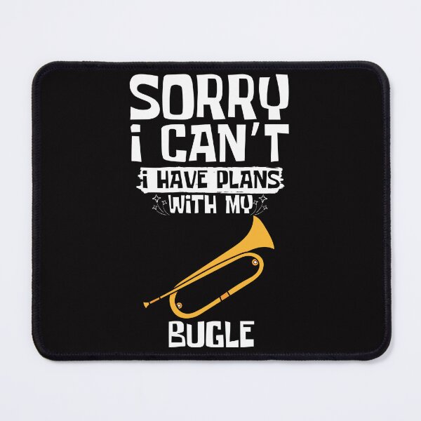 Item preview, Sorry I Can't I Have Plans With My Bugle designed and sold by WeirdlyRare.