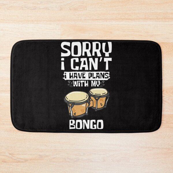 Item preview, Sorry I Can't I Have Plans With My Bongo designed and sold by WeirdlyRare.