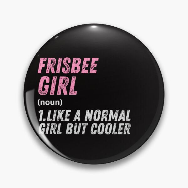 Item preview, Frisbee Girl Like A Normal Girl But Cooler designed and sold by WeirdlyRare.