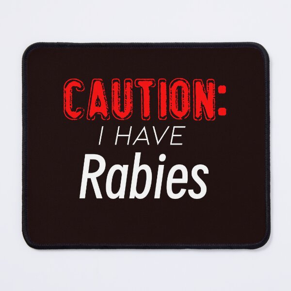 Item preview, I Have Rabies designed and sold by EC Rustic Arts, LLC.