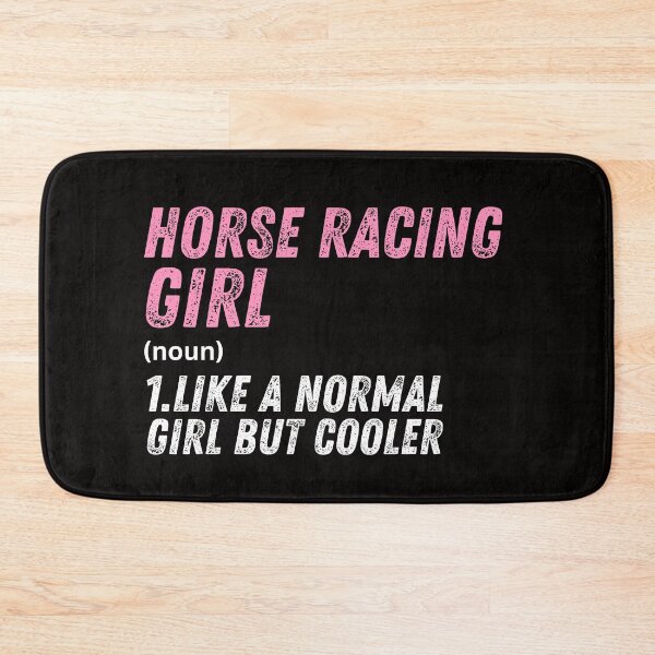Item preview, horse racing Girl Like A Normal Girl But Cooler designed and sold by WeirdlyRare.