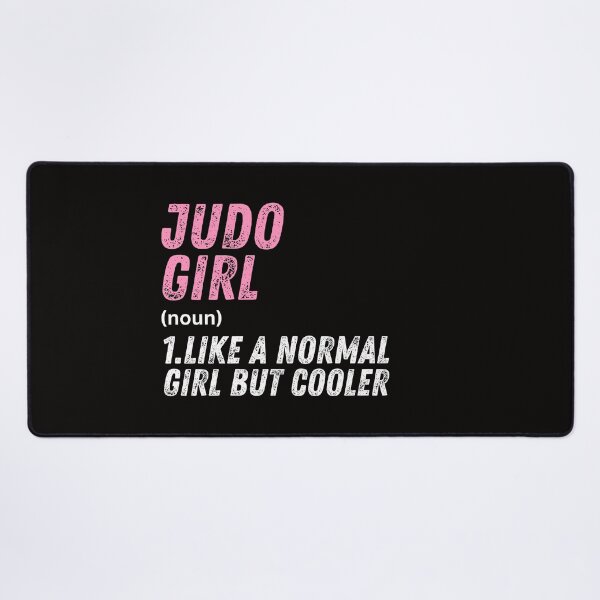 Item preview, Judo Girl Like A Normal Girl But Cooler designed and sold by WeirdlyRare.