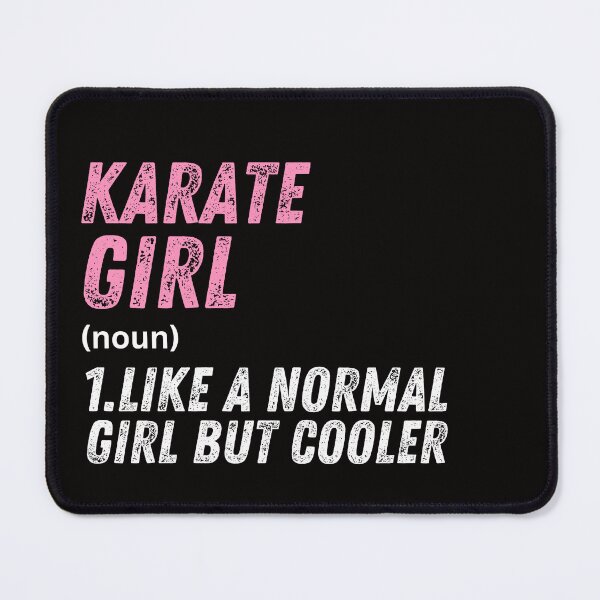 Item preview, karate Girl Like A Normal Girl But Cooler designed and sold by WeirdlyRare.