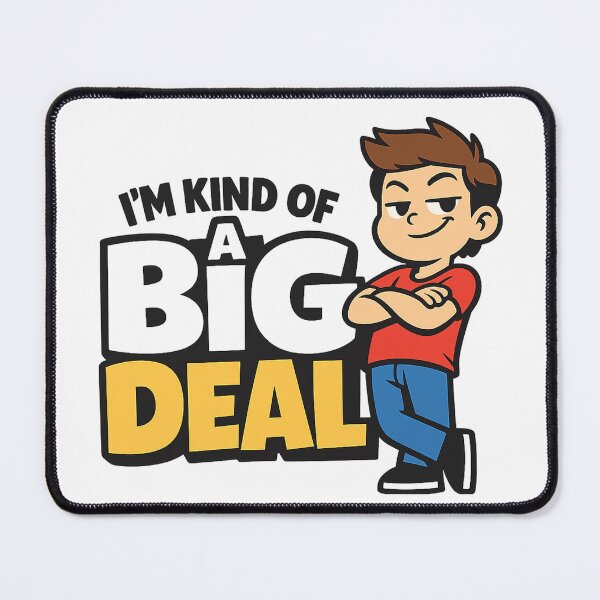 Item preview, I’m Kind of a Big Deal – Funny Confident Cartoon Quote Design designed and sold by inaveed.