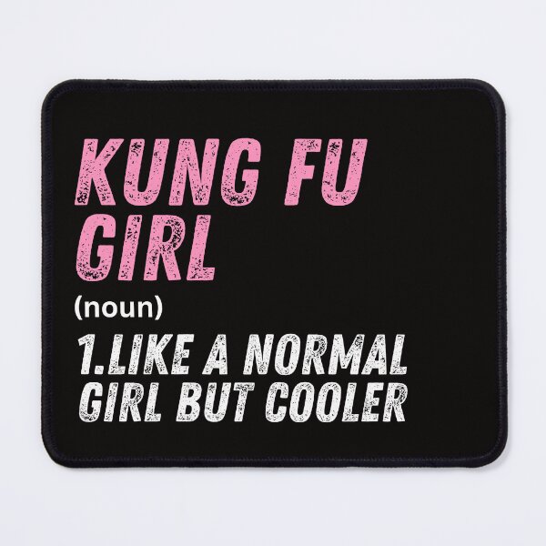 Item preview, Kung Fu Girl Like A Normal Girl But Cooler designed and sold by WeirdlyRare.