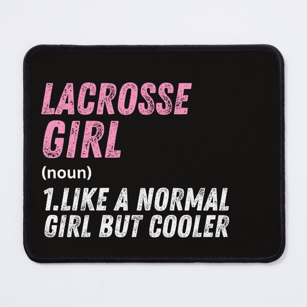 Item preview, Lacrosse Girl Like A Normal Girl But Cooler designed and sold by WeirdlyRare.