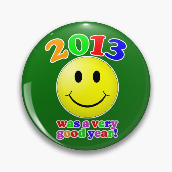 Item preview, 2013 Was A Very Good Year! designed and sold by Normbot2000.