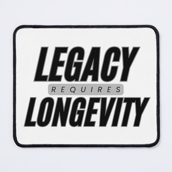 Item preview, Legacy Requires Longevity Everyday Motivation designed and sold by Compound Money.