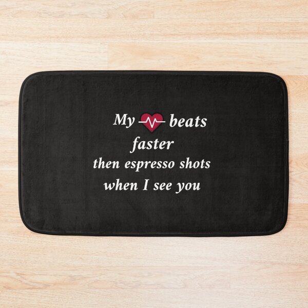 Item preview, My heart beast faster then espresso shots when I see you designed and sold by AKreation.