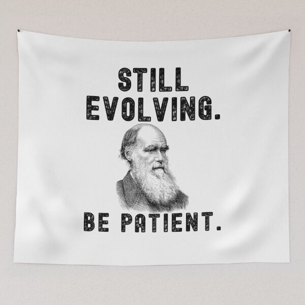 Item preview, Still Evolving - Be Patient designed and sold by Lynn Williams.