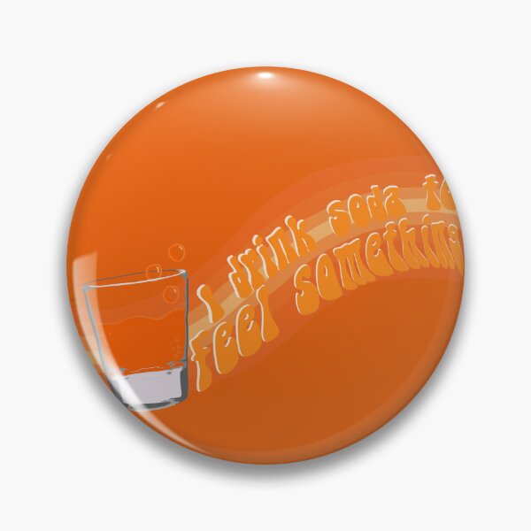 Item preview, I drink soda to feel things // Fanta designed and sold by Ducking Nerd.