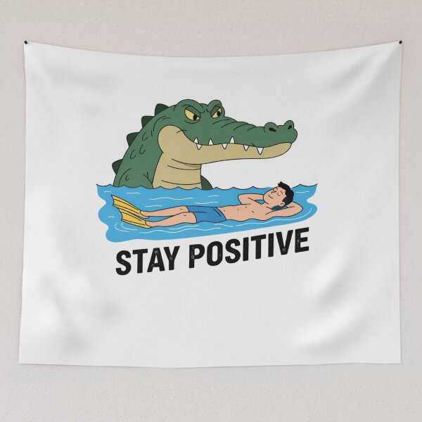 Item preview, Stay Positive Crocodile - Funny Dark Humor Illustration designed and sold by ToonyTeez.