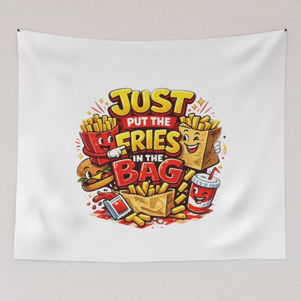Item preview, Just Put the Fries in the Bag  designed and sold by CoolShirtDepot.