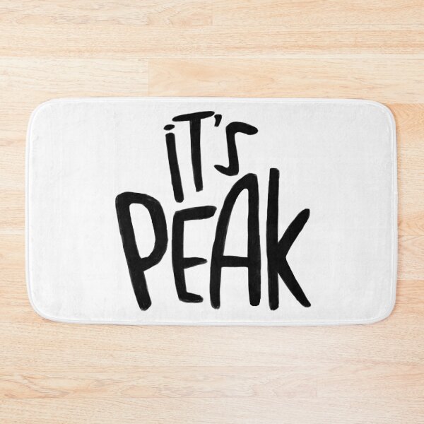 Item preview, It's peak, slang for outstanding, amazing. designed and sold by badlydrawnbabe.
